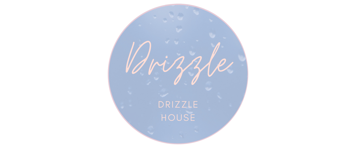 DRIZZLE HOUSE – 即將開張